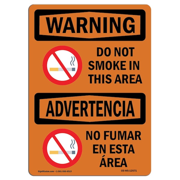 OSHA WARNING Sign, Do Not Smoke In This Area Bilingual, 18in X 12in Alum, 12" W, 18" L, Landscape